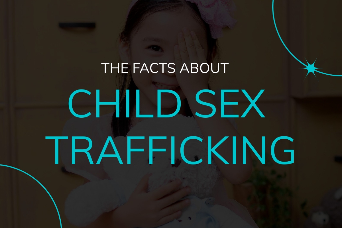 The Facts About Child Sex Trafficking