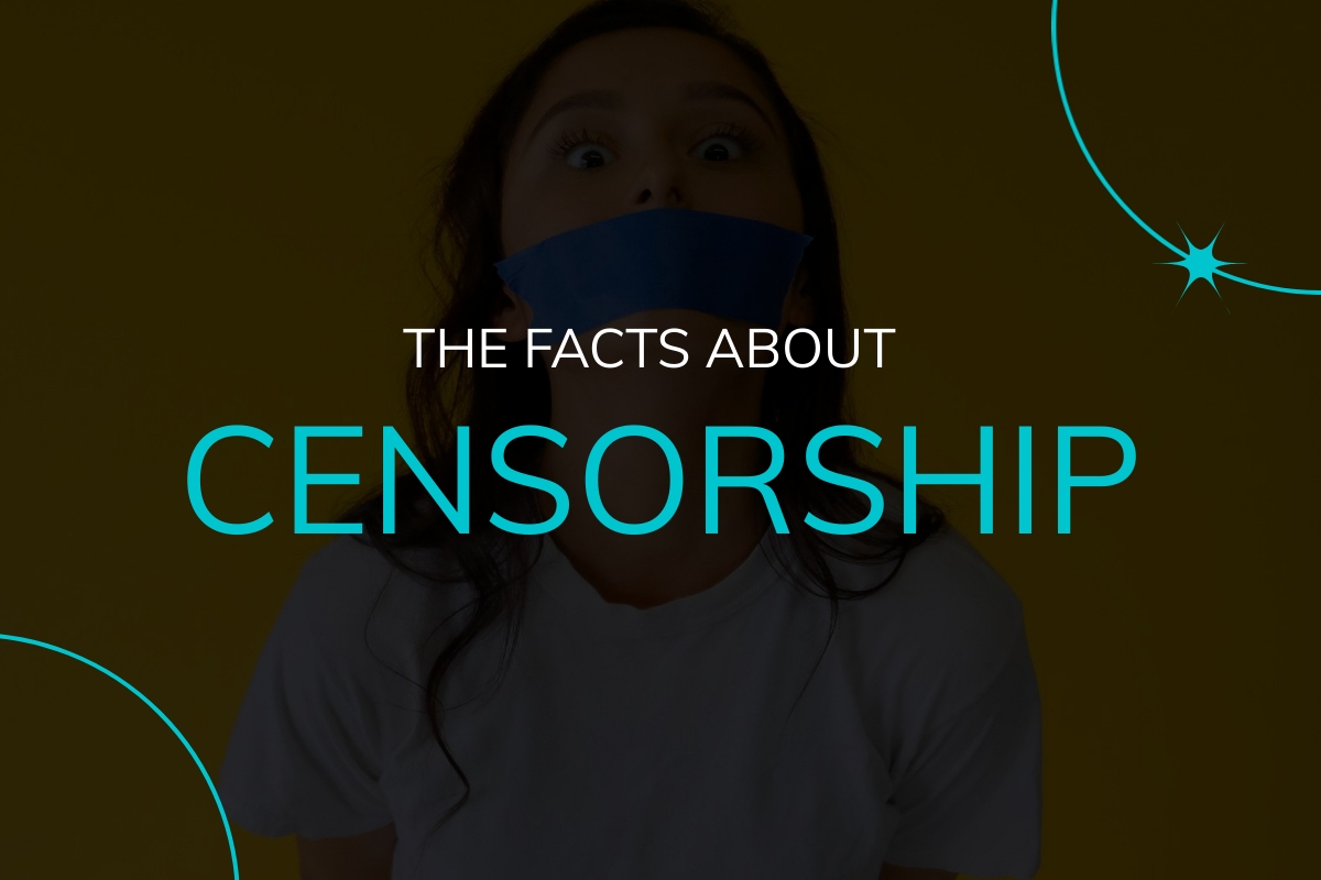 The Facts About Censorship