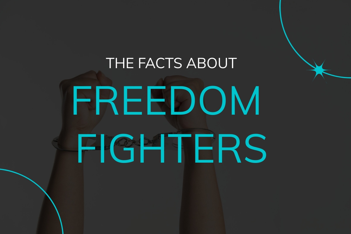 The Facts About Freedom Fighters