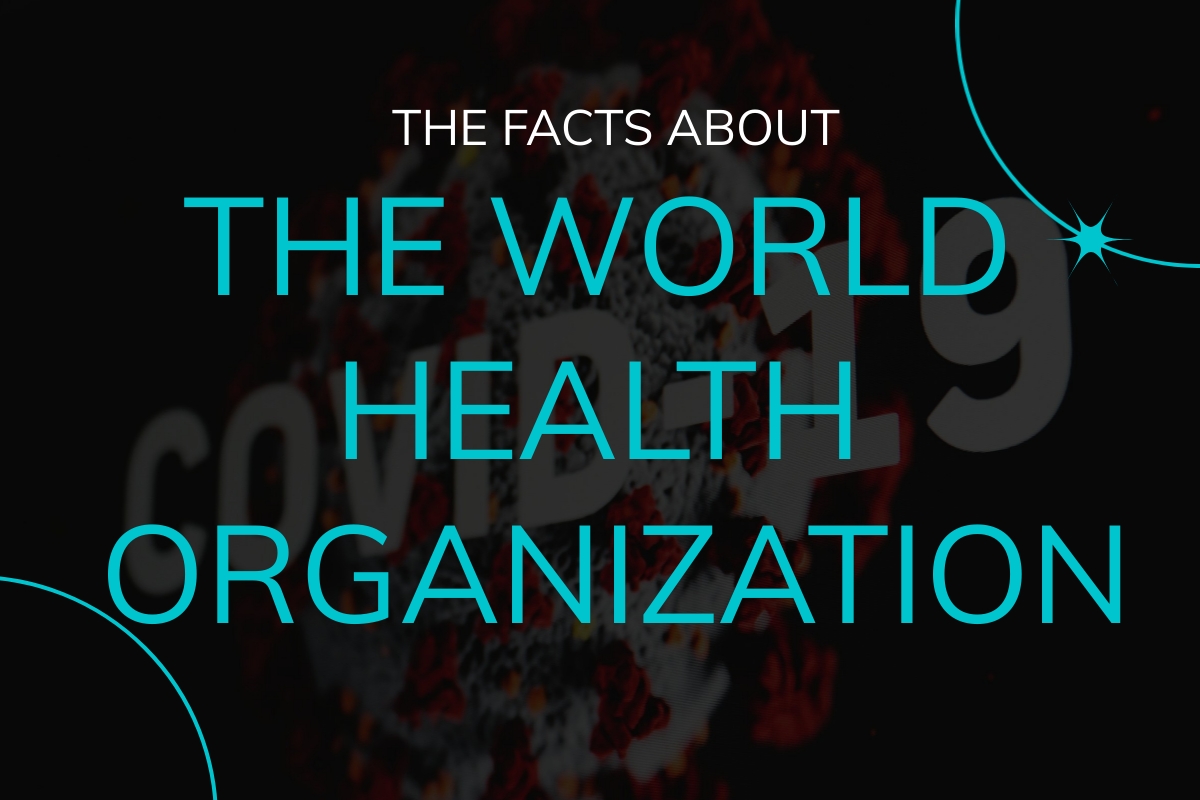 The Facts About The World Health Organization